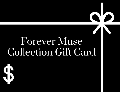 Forever Muse Collection Gift Card